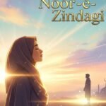 Noor-e-Zindagi Urdu Novel by Farwa Khalid