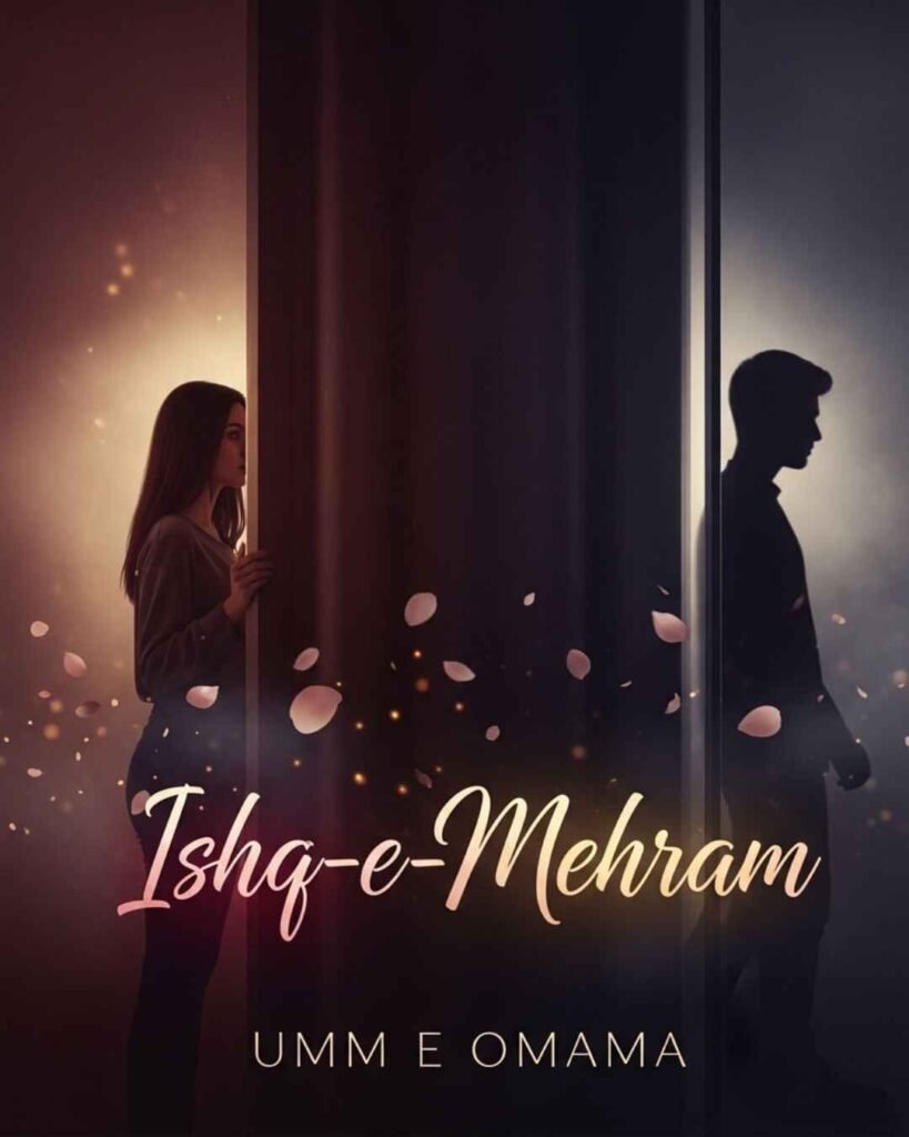 Ishq-e-Mehram Urdu Novel by Umm e Omama
